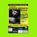 Ciclo de Musicos Indep: JORGE BONFÁ quinteto