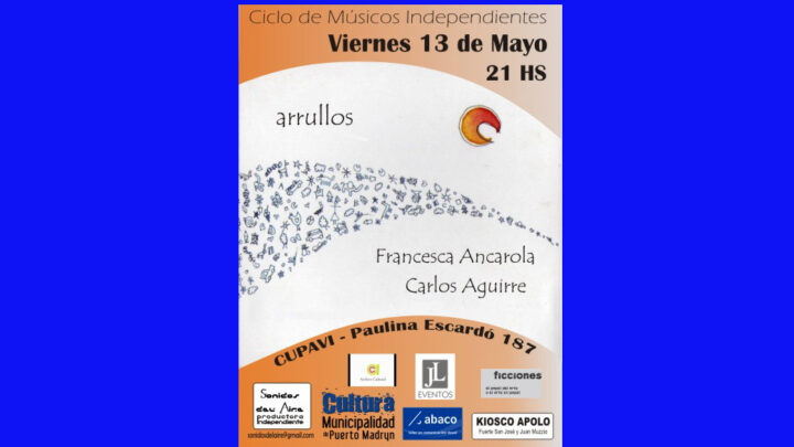 En el CUPAVI Ciclo de Músicos Independientes – ANCAROLA / AGUIRRE –