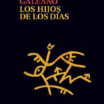 PARA LEER: LO NUEVO DE EDUARDO GALEANO