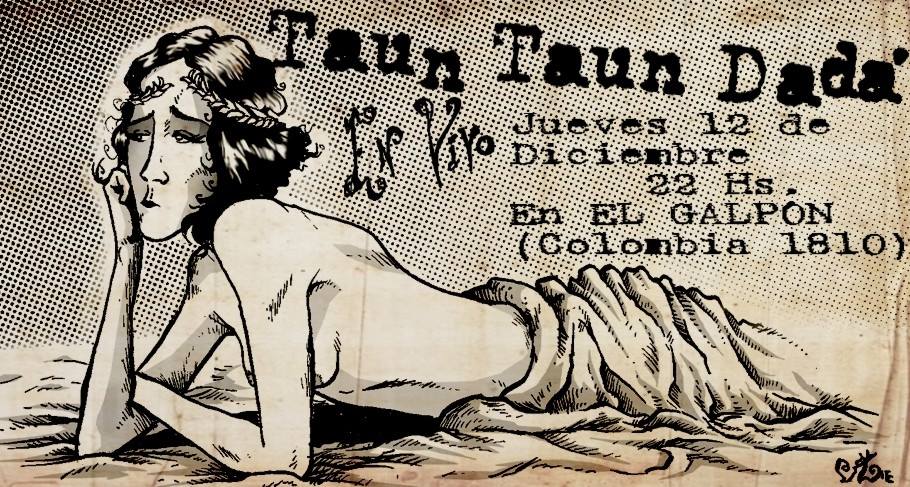 Taun Taun Dadá en el Galpón