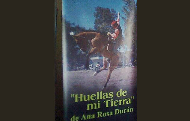 » HUELLAS DE MI TIERRA » DE ANA ROSA DURAN