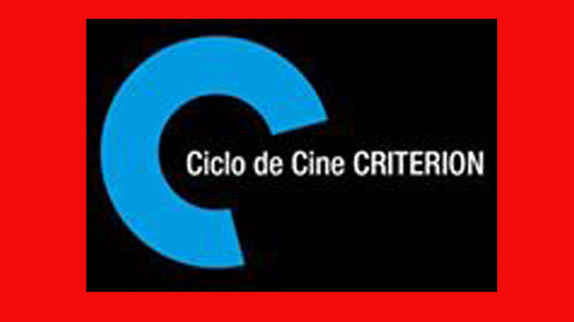 “CICLO DE CINE CRITERION “ EN EL TEATRO DEL MUELLE