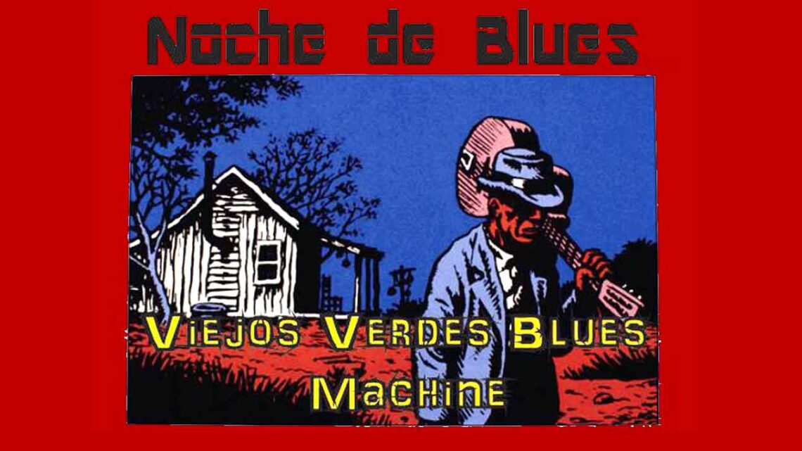 «VIEJOS VERDES BLUES MACHINE» EN » MARGARITA RESTO BAR «