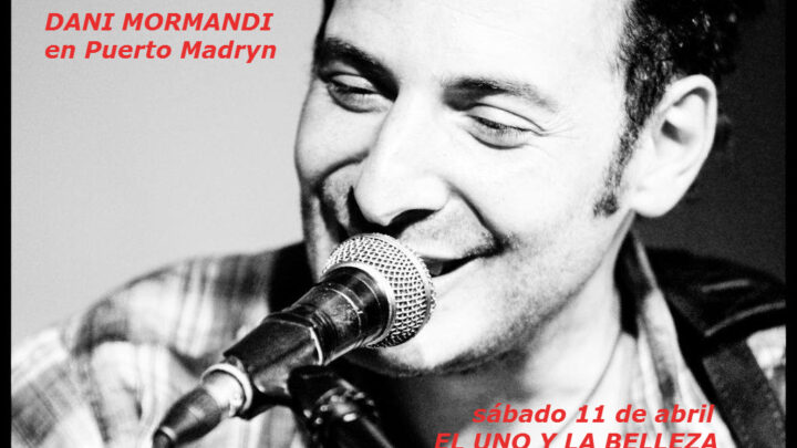 DANI MORMANDI EN “EL UNO Y LA BELLEZA”