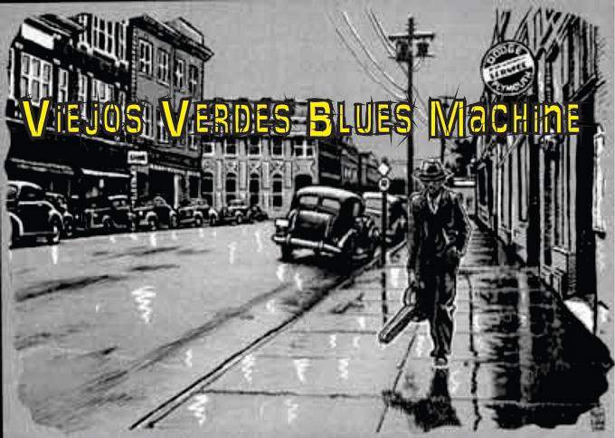 VIEJOS VERDES BLUES MACHINE EN EL BAR “ LOS GARDELITOS “
