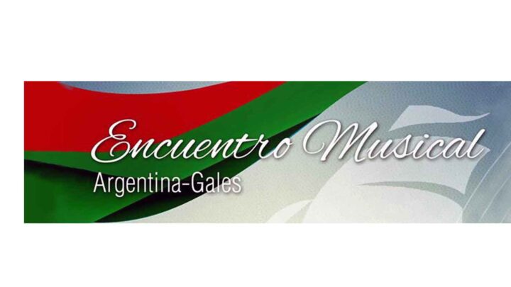 ENCUENTRO MUSICAL  ARGENTINA – GALES