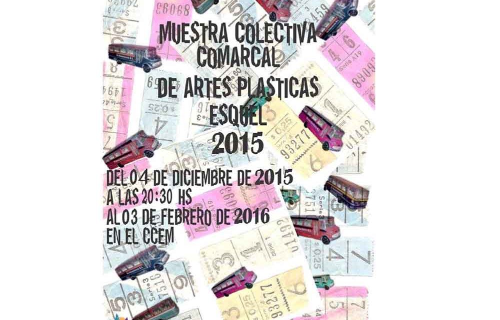 “ MUESTRA COLECTIVA COMARCAL- ESQUEL 2015”