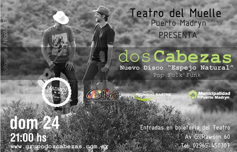 EL DÚO ACÚSTICO “DOS CABEZAS” EN EL TEATRO DEL MUELLE
