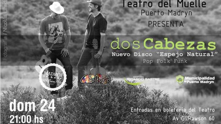 EL DÚO ACÚSTICO “DOS CABEZAS” EN EL TEATRO DEL MUELLE
