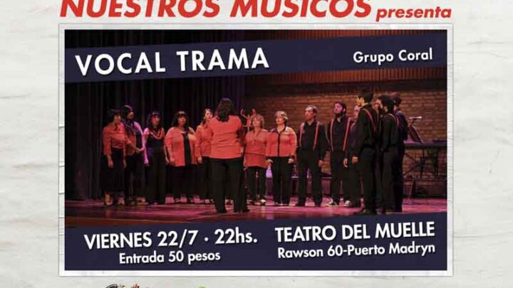 “VOCAL TRAMA” EN EL CICLO “NUESTROS MÚSICOS”