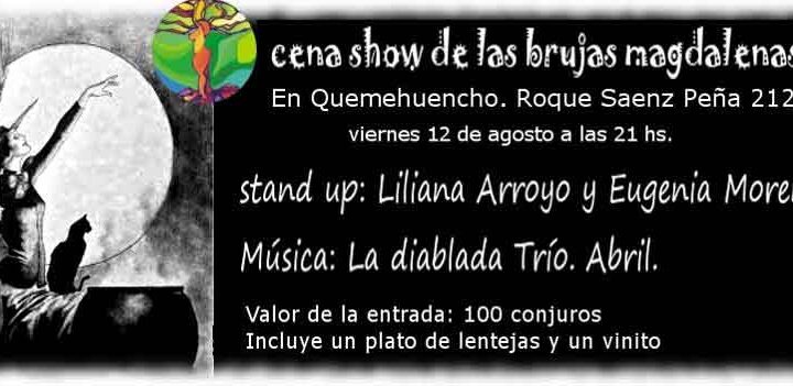 «CENA SHOW DE LAS BRUJAS MAGDALENAS»