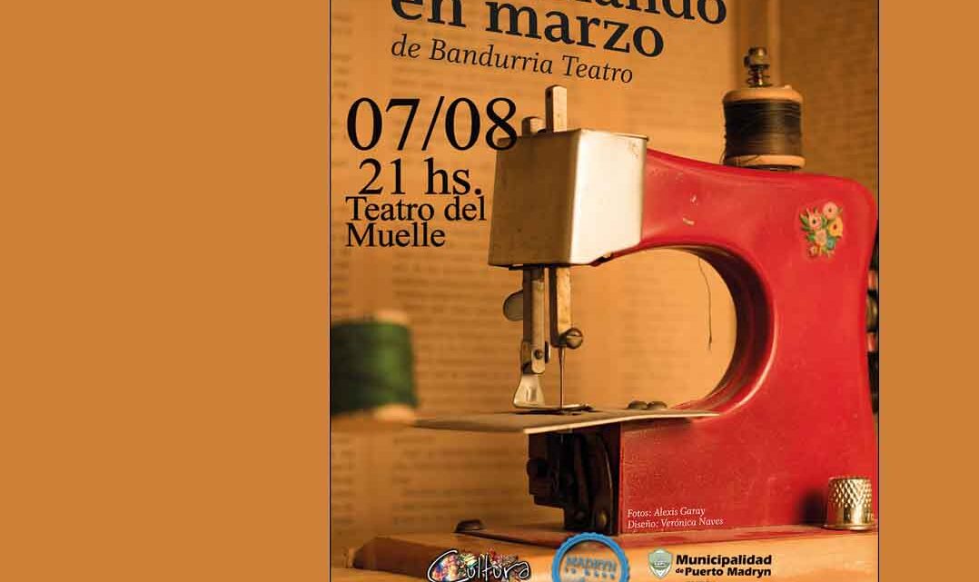 “HILVANANDO EN MARZO” SE PRESENTARÁ EN EL TEATRO DEL MUELLE