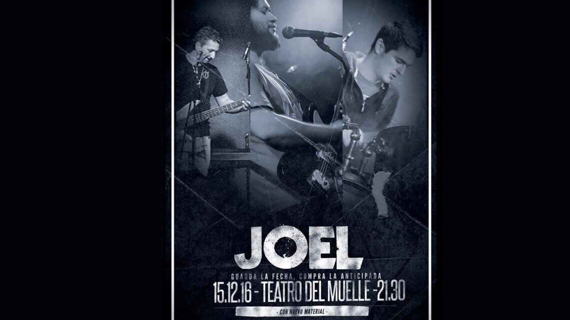 «JOEL»  EN EL TEATRO DEL MUELLE