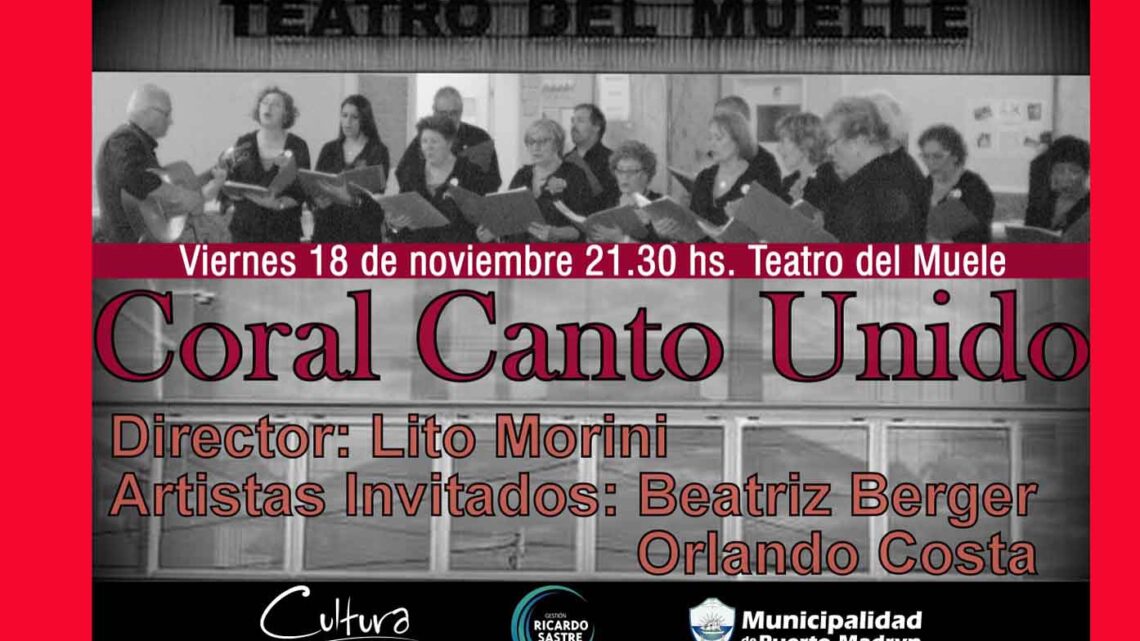 CORAL CANTO UNIDO SE PRESENTARÁ EN EL TEATRO DEL MUELLE