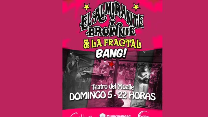 RECITAL DE “ALMIRANTE BROWNIE Y LA FRACTAL BANG!”