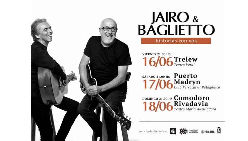 BAGLIETTO Y JAIRO DE GIRA – TRELEW – PTO MADRYN – COMODORO