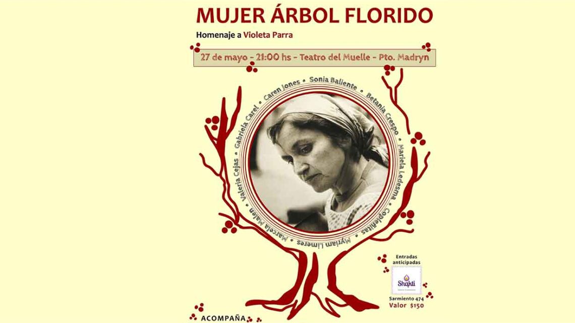 “MUJER ÁRBOL FLORIDO”, ESPECTÁCULO EN HOMENAJE A VIOLETA PARRA