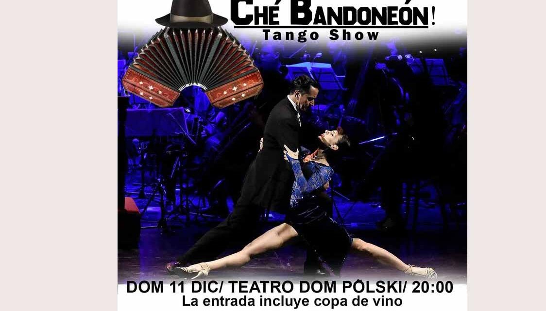 SHOW “CHE BANDONEÓN” EN COMODORO