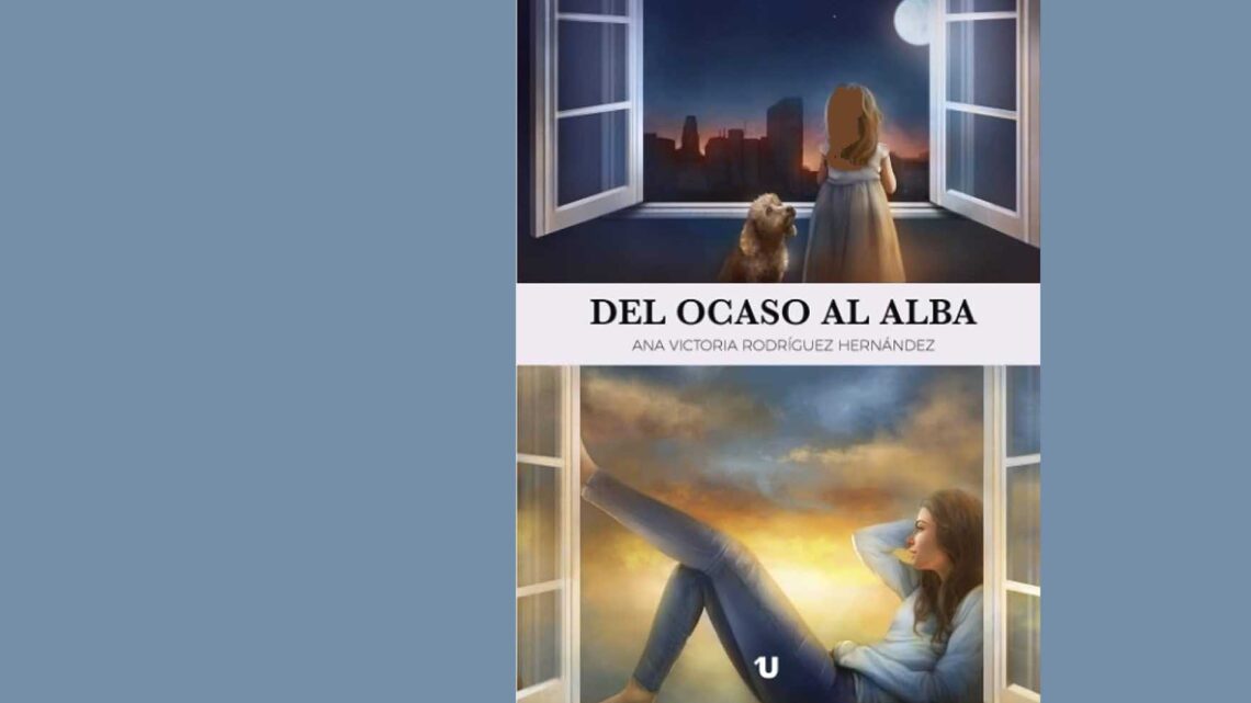 PRESENTARÁN EL LIBRO “DEL OCASO AL ALBA” DE ANA VICTORIA RODRÍGUEZ HERNÁNDEZ