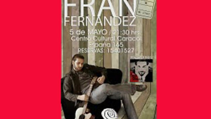 Fran Fernandez, el cantautor español en Madryn!!!