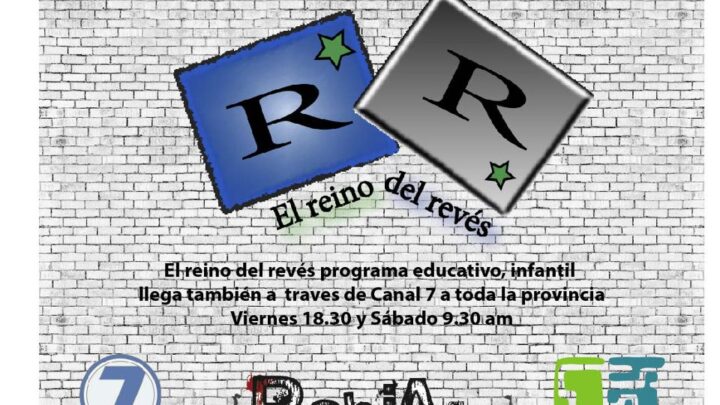 «El reino del revés», por Canal 7