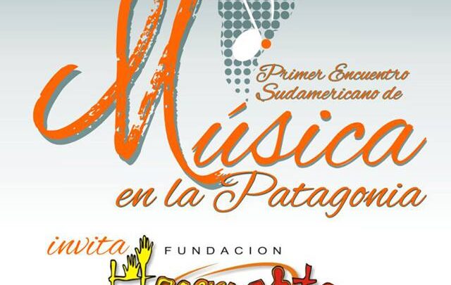 Primer Encuentro Sudamericano de Música en la Patagonia