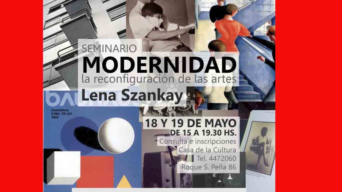 SEMINARIO MODERNIDAD, la reconfiguración de las artes.