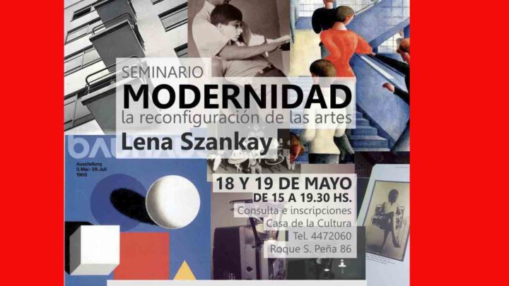 SEMINARIO MODERNIDAD, la reconfiguración de las artes.