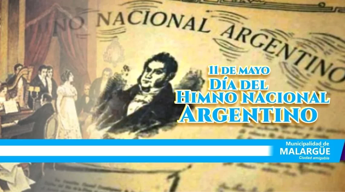 EFEMERIDES: 11 DE MAYO DÍA DEL HIMNO NACIONAL ARGENTINO