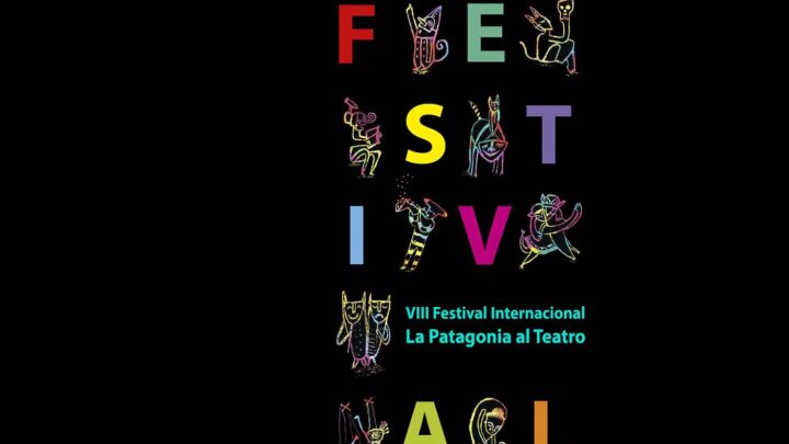 8º FESTIVAL INTERNACIONAL LA PATAGONIA AL TEATRO